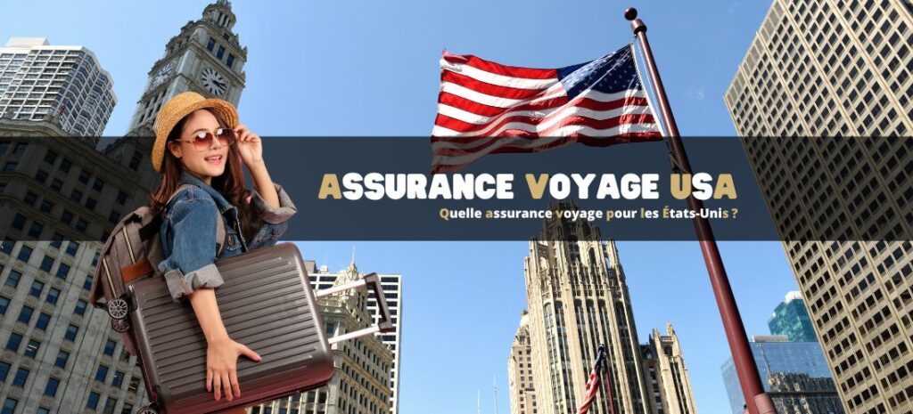 Quelle assurance voyage pour les États-Unis ?